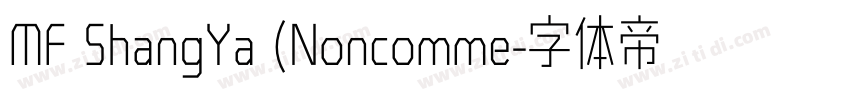 MF ShangYa (Noncomme字体转换